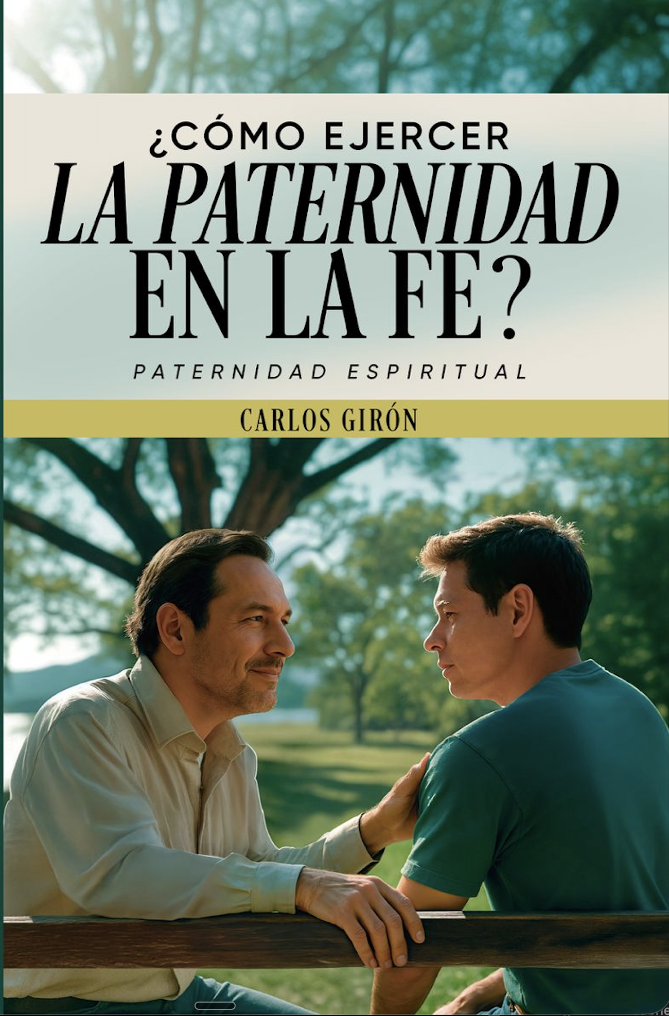 ¿CÓMO EJERCER LA PATERNIDAD EN LA FE?